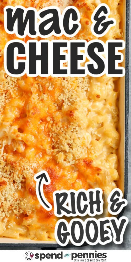 rich and gooey Baked Mac and Cheese with writing