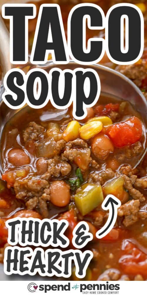 thick and hearty Easy Taco Soup Recipe with writing