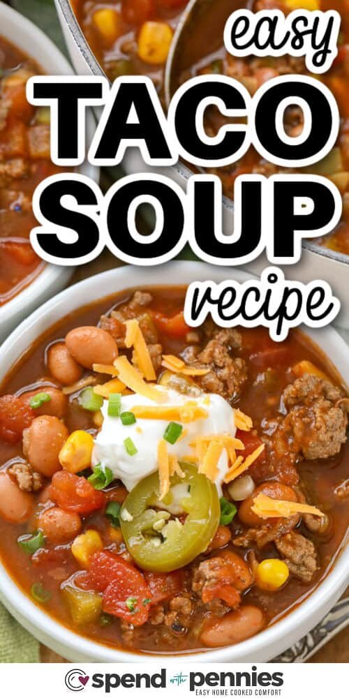 Easy Taco Soup Recipe with sour cream and cheese with writing