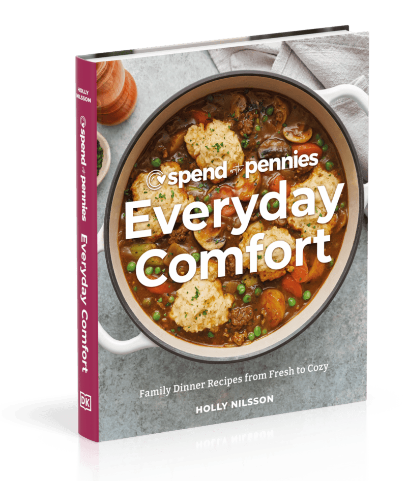 Cookbook Spend With Pennies Everyday Comfort: Family Dinner Recipes from Fresh to Cozy by author Holly Nilsson